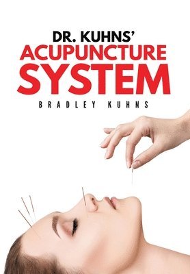 bokomslag Dr. Kuhns' Acupuncture System