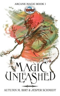 Autumn M Birt, Jesper Schmidt - Magic Unleashed, Inbunden