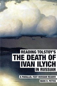 bokomslag Reading Tolstoy's The Death of Ivan Ilyich in Russian