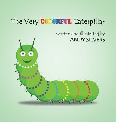 bokomslag The Very Colorful Caterpillar