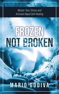 bokomslag Frozen, Not Broken