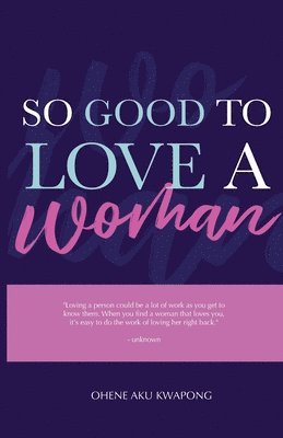 So Good To Love A Woman 1