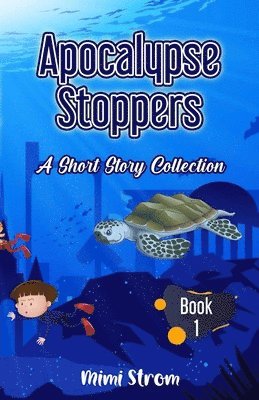 Apocalypse Stoppers 1