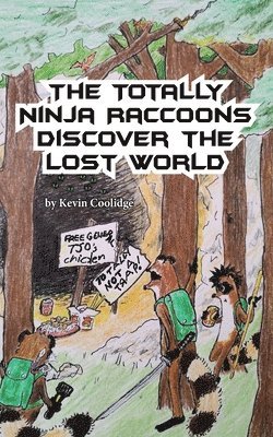 Totally Ninja Raccoons Discover the Lost World