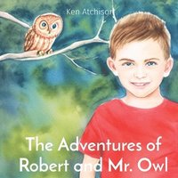 bokomslag The Adventures of Robert and Mr. Owl