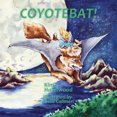 Kim Hazelwood - CoyoteBat!, Häftad