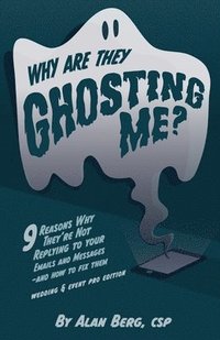 bokomslag Why Are They Ghosting Me? - Wedding & Event Pros Edition