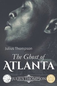 bokomslag The Ghost of Atlanta