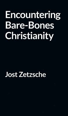 Encountering Bare-Bones Christianity 1