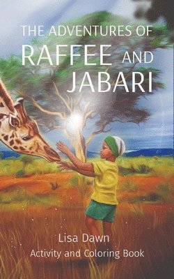The Adventures of Raffee and Jabari 1