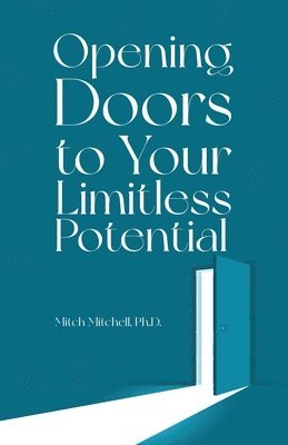 bokomslag Opening Doors to Your Limitless Potential