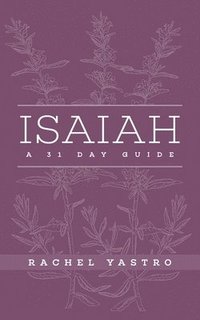 bokomslag Isaiah A 31 Day Guide