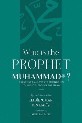bokomslag Who is the Prophet Muhammad ? ?