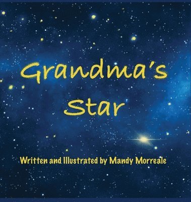 Mandy Morreale - Grandma's Star, Inbunden
