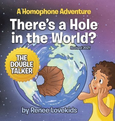 There's a Hole in the World? 1