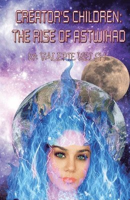 Creator's Children the Rise of Astwihad 1