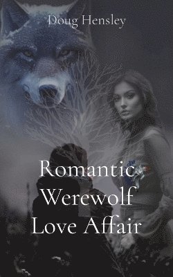 bokomslag Romantic Werewolf Love Affair