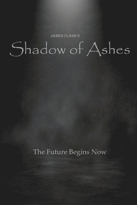 James Clark - Shadow of Ashes, Häftad