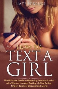 bokomslag How to Text A Girl