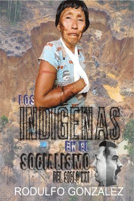 Los Indgenas en el Socialismo del Siglo XXI 1