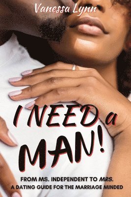 bokomslag I Need a MAN!