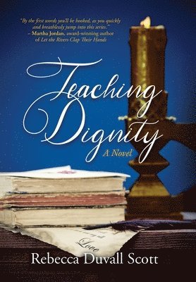Rebecca Scott - Teaching Dignity, Inbunden