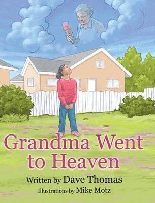 Dave Thomas - Grandma Went to Heaven, Inbunden