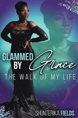 bokomslag Glammed by Grace