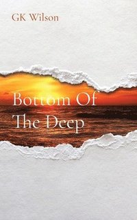 bokomslag Bottom Of The Deep