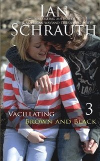 bokomslag Vacillating Brown and Black: Vol. 3