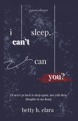 i can't sleep, can you? 1