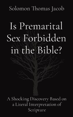 bokomslag Is Premarital Sex Forbidden in the Bible?