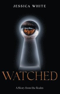 bokomslag Watched: A Story from the Realm