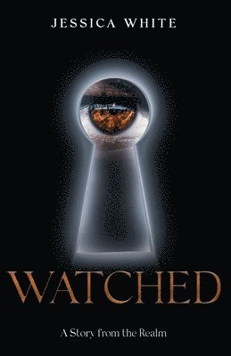 bokomslag Watched: A Story from the Realm