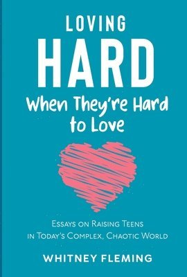 bokomslag Loving Hard When They're Hard to Love