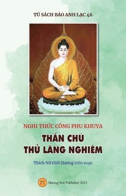 Giới Hương Thích Nữ - Nghi thức Công phu khuya - THẦN CHÚ THỦ LĂNG NGHIÊM, Häftad