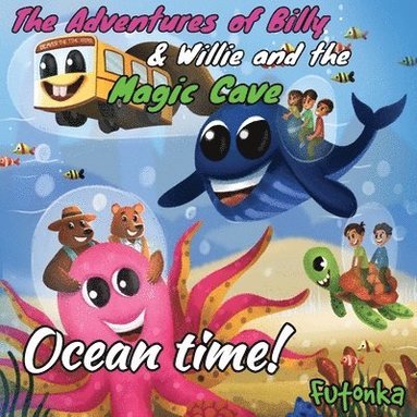 bokomslag Adventures of Billy & Willie and the magic cave-Ocean Time!