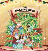 bokomslag The Amazing Bees, a christmas story