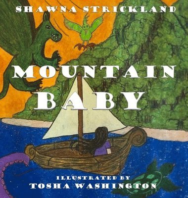 Shawna Rae Strickland, Rae Strickland, Shawna - Mountain Baby, Inbunden