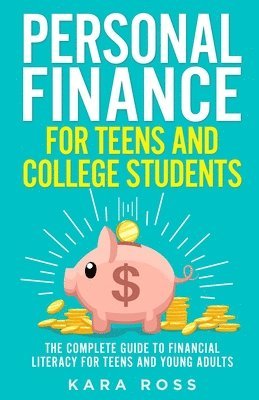 Personal Finance for Teens and College Students 1