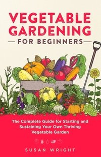 bokomslag Vegetable Gardening For Beginners