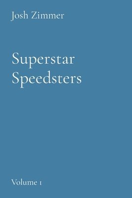 Josh Zimmer - Superstar Speedsters, Häftad