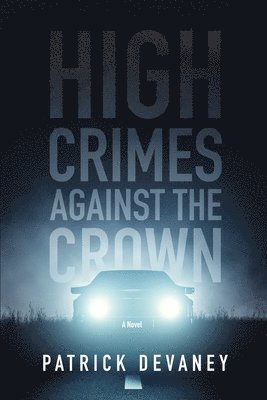 High Crimes Against The Crown 1