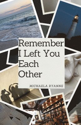 Remember I Left You Each Other 1