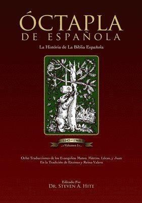 Steven a Hite, Steven a. Hite, A Hite, Steven, Steven A Hite - ÓCTAPLA de la Biblia Española Volumen I, Inbunden