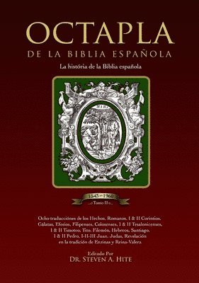 OCTAPLA de la Biblia Espaola La Histria de La Biblia Espaola Volumen II Hechos - Revelacin 1