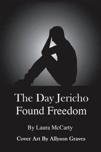 bokomslag The Day Jericho Found Freedom
