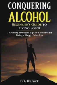 bokomslag Conquering Alcohol