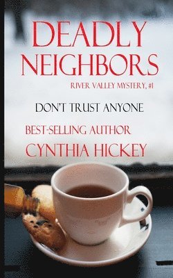 Cynthia Hickey - Deadly Neighbors, Häftad