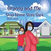 bokomslag The Adventures of Granny and Me Stay Home Stay Safe